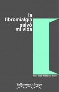 La fibromialgia salvó mi vida